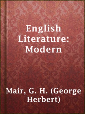 English Literature: Modern By G. H. (George Herbert) Mair · OverDrive ...